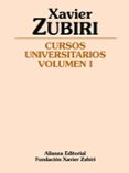 CURSOS UNIVERSITARIOS (VOL. 1) di ZUBIRI, XAVIER 