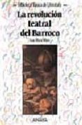 LA REVOLUCION TEATRAL EN EL BARROCO de MARIN, JUAN MARIA 