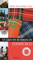UN GRAN FIN DE SEMANA EDIMBURGO di VV.AA. 