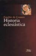 HISTORIA ECLESIASTICA di CESAREA, EUSEBIO DE 