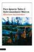 MUERTOS INCOMODOS de TAIBO, PACO IGNACIO  SUBCOMANDANTE MARCOS 