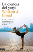 LA CIENCIA DEL YOGA de BROAD, WILLIAM J. 