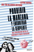 PROHIBIR LA MANZANA Y ENCONTRAR LA SERPIENTE di TIO BLANCO HETERO KHYAL, LEYRE 