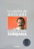 AKELARRE, EL SUEO DE PEDRO SUBIJANA de SUBIJANA, PEDRO 
