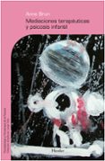 MEDIACIONES TERAPEUTICAS Y PSICOSIS INFANTIL de BRUN, ANNE 