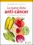 LA NUEVA DIETA ANTI CANCER: COMO DETENER EL GEN DEL CANCER di COY, JOHANNES F. 