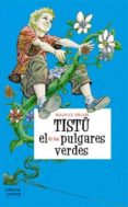 TISTU EL DE LOS PULGARES VERDES (2 ED.) de DRUON, MAURICE 