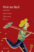 VIVIR ES FACIL: ANTOLOGIA de CELAYA, GABRIEL 