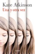 UNA Y OTRA VEZ de ATKINSON, KATE 