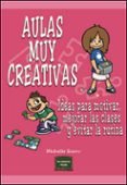 AULAS MUY CREATIVAS: IDEAS PARA MOTIVAR MEJORAR LAS CLASES Y EVIT AR LA RUTINA di SCAVO, MICHELLE 
