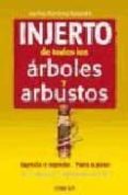 INJERTO DE TODOS LOS ARBOLES Y ARBUSTOS di VV.AA. 