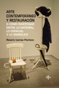 ARTE CONTEMPORNEO Y RESTAURACIN de LLAMAS PACHECO, ROSARIO 