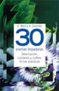 30 PLANTAS TREPADORAS di BENT, E.  COLOMBO, A. 