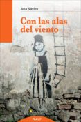 CON LAS ALAS AL VIENTO de SASTRE, ANA 