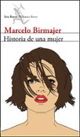 HISTORIA DE UNA MUJER de BIRMAJER, MARCELO 