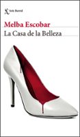 LA CASA DE LA BELLEZA de ESCOBAR, MELBA 