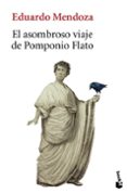 EL ASOMBROSO VIAJE DE POMPONIO FLATO de MENDOZA, EDUARDO 