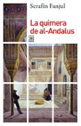LA QUIMERA DE AL-ANDALUS de FANJUL, SERAFIN 