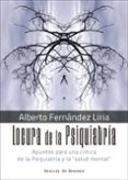 LOCURA DE LA PSIQUIATRIA: APUNTES PARA UNA CRITICA DE LA PSIQUIATRIA Y LA SALUD MENTAL di FERNANDEZ LIRIA, ALBERTO 