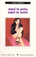 AQUI TE PILLO, AQUI TE MATO de SOHN, AMY 