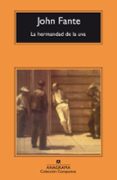 LA HERMANDAD DE LA UVA de FANTE, JOHN 