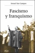 FASCISMO Y FRANQUISMO de SAZ CAMPOS, ISMAEL 