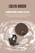 INSOLITA ILUSION, INSOLITA CERTEZA de BOSCH, LOLITA 