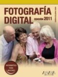 FOTOGRAFIA DIGITAL (INFORMATICA PARA MAYORES EDICION 2011) de MARTOS RUBIO, ANA 