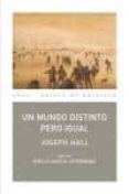 UN MUNDO DISTINTO PERO IGUAL de HALL, JOSEPH 
