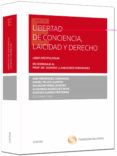 LIBERTAD DE CONCIENCIA, LAICIDAD Y DERECHO LIBER DISCIPULORUM EN HOMENAJE AL PROF. DR. DIONISIO LLAMAZARES FERNNDEZ de FERNANDEZ-CORONADO GONZALEZ, ANA 