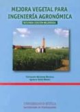 MEJORA VEGETAL PARA INGENIERA AGRONOMICA (2 EDICION) di VV.AA. 