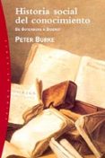 HISTORIA SOCIAL DEL CONOCIMIENTO (VOL.I): DE GUTENBERG A DIDEROT de BURKE, PETER 