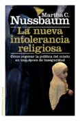 LA NUEVA INTOLERANCIA RELIGIOSA de NUSSBAUM, MARTHA C. 