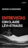 ENTREVISTAS CON CLAUDE LEVI-STRAUSS di CHARBONNIER, GEORGES 