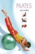 PILATES PARA TODOS de RODRIGUEZ, JOSE 