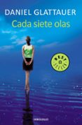 CADA SIETE OLAS de GLATTAUER, DANIEL 