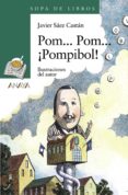 POM... POM... POMPIBOL! de SAEZ CASTAN, JAVIER 
