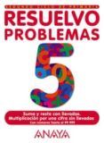 RESUELVO PROBLEMAS. CUADERNO 5 (2 CICLO PRIMARIA) di VV.AA