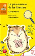 LA GRAN MASACRE DE LOS HAMSTERS de DAVIES, KATIE 