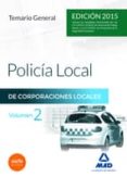 POLICA LOCAL. TEMARIO GENERAL VOLUMEN 2 di VV.AA. 