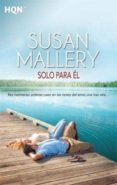 SOLO PARA EL de MALLERY, SUSAN 