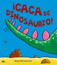 CACA DE DINOSAURIO! de FOX, DIANE  FOX, CHRISTYAN 