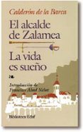 LA VIDA ES SUEO; EL ALCALDE DE ZALAMEA (7 ED.) de CALDERON DE LA BARCA, PEDRO 