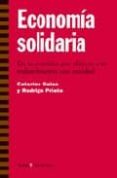 ECONOMIA SOLIDARIA de GALAZ, CATERINE  PRIETO, RODRIGO 