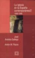 LA IGLESIA EN LA ESPAA CONTEMPORANEA, 2 de PAZOS, ANTON  ANDRES-GALLEGO, JOSE 