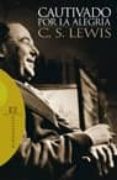 CAUTIVADO POR LA ALEGRIA de LEWIS, C.S. 