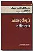 ANTROPOLOGIA E HISTORIA di HERDER, JOHANN GOTTFRIED 