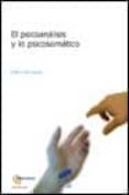 EL PSICOANALISIS Y LO PSICOSOMATICO de FERNANDEZ, ROBERTO 