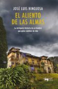EL ALIENTO DE LAS ALMAS di HINOJOSA, JOSE LUIS 