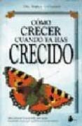 COMO CRECER CUANDO YA HAS CRECIDO di O`CONNOR, NANCY 